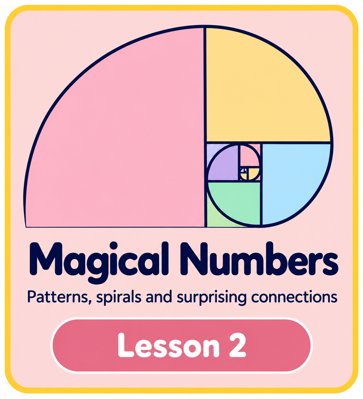 Magical Numbers Lesson 2 cover — Fibonacci rectangles and spirals